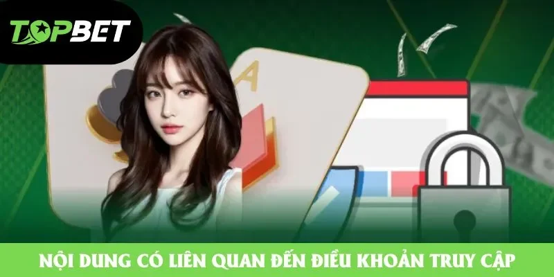 Nội dung có liên quan đến điều khoản truy cập Nội dung có liên quan đến điều khoản truy cập