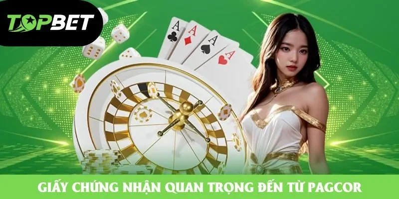 Chứng nhận quan trọng đến từ thương hiệu PAGCOR Chứng nhận quan trọng đến từ thương hiệu PAGCOR