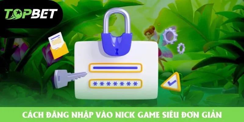 Cách đăng nhập vào nick game siêu đơn giản Cách đăng nhập vào nick game siêu đơn giản