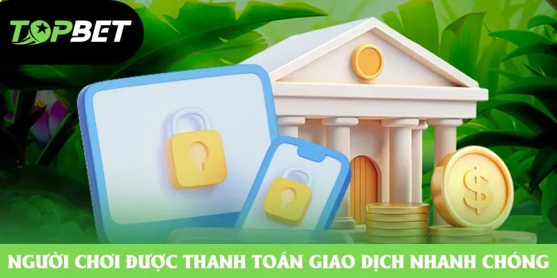 Người chơi được thanh toán giao dịch nhanh chóng Người chơi được thanh toán giao dịch nhanh chóng