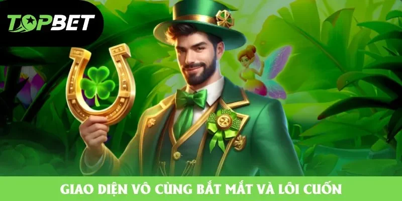 Giao diện vô cùng bắt mắt và lôi cuốn Giao diện vô cùng bắt mắt và lôi cuốn